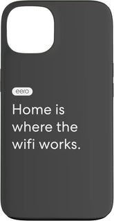 eero Essentials "Home is where the wifi works." Case for iPhone 13