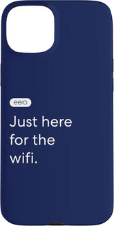 eero Essentials "Just here for the wifi." Case for iPhone 15 Plus