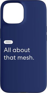 eero Essentials "All about that mesh." Case for iPhone 15