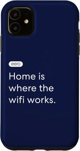 iPhone 11 eero Essentials "Home is where the wifi works." Case