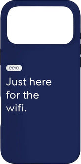 eero Essentials Just here for The WiFi. Case for iPhone 17 Pro Max