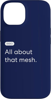 eero Essentials "All about that mesh." Case for iPhone 14
