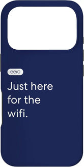 eero Essentials Just here for The WiFi. Case for iPhone 17 Pro
