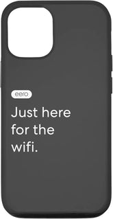 iPhone 15 Pro eero Essentials '"Just here for the wifi." Case
