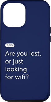 iPhone 12 Pro Max eero Essentials "Are you lost, or just looking for wifi?" Case