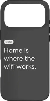 eero Essentials Home is Where The WiFi Works. Case for iPhone 17 Pro Max