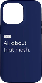 eero Essentials "All about that mesh." Case for iPhone 14 Pro Max