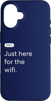 eero Essentials Just here for The WiFi. Case for iPhone 16