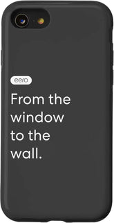 eero Essentials "From the window to the wall." Case for iPhone SE (2020) / 7 / 8