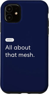 eero Essentials "All about that mesh." Case for iPhone 11