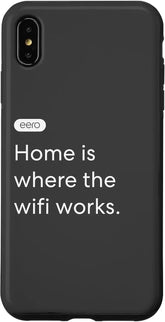 eero Essentials "Home is where the wifi works." Case for iPhone XS Max