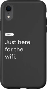 iPhone XR eero Essentials '"Just here for the wifi." Case