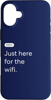 eero Essentials Just here for The WiFi. Case for iPhone 16 Plus