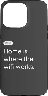 eero Essentials "Home is where the wifi works." Case for iPhone 15 Pro Max
