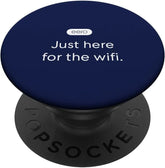 eero Essentials "Just here for the wifi." PopSockets Adhesive PopGrip