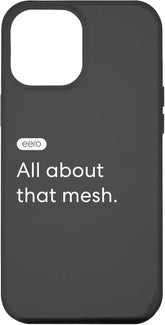 iPhone 12 Pro Max eero Essentials "All about that mesh." Case