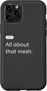 iPhone 11 Pro eero Essentials "All about that mesh." Case