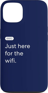 eero Essentials "Just here for the wifi." Case for iPhone 13