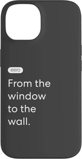 eero Essentials "From the window to the wall." Case for iPhone 14