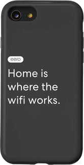 eero Essentials "Home is where the wifi works." Case for iPhone SE (2020) / 7 / 8