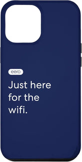eero Essentials "Just here for the wifi." Case for iPhone 12 Pro Max