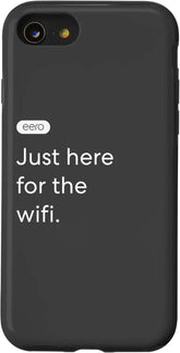 iPhone SE (2020) / 7 / 8 eero Essentials '"Just here for the wifi." Case