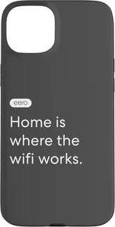 eero Essentials "Home is where the wifi works." Case for iPhone 15 Plus