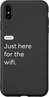 iPhone XS Max eero Essentials '"Just here for the wifi." Case