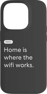 eero Essentials "Home is where the wifi works." Case for iPhone 14 Pro