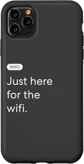 iPhone 11 Pro Max eero Essentials 'Just Here for the Wifi' Case