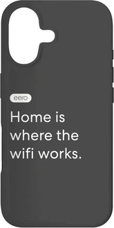 eero Essentials Home is Where The WiFi Works. Case for iPhone 17