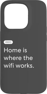 eero Essentials "Home is where the wifi works." Case for iPhone 15 Pro