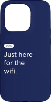 eero Essentials "Just here for the wifi." Case for iPhone 15 Pro