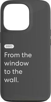 eero Essentials "From the window to the wall." Case for iPhone 13 Pro