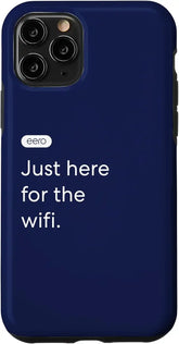 eero Essentials "Just here for the wifi." Case for iPhone 11 Pro