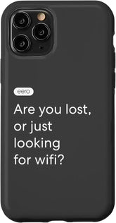 iPhone 11 Pro eero Essentials "Are you lost, or just looking for wifi?" Case