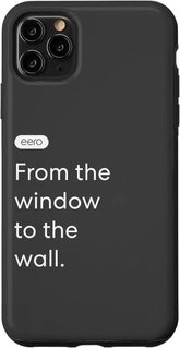 eero Essentials "From the window to the wall." Case for iPhone 11 Pro Max