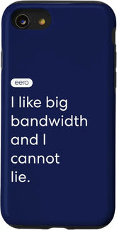eero Essentials "I like big bandwidth and I cannot lie." Case for iPhone SE (2020) / 7 / 8