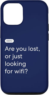 iPhone 13 eero Essentials "Are you lost, or just looking for wifi?" Case