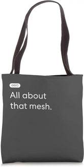 eero Essentials "All about that mesh." Tote Bag