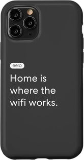 eero Essentials "Home is where the wifi works." Case for iPhone 11 Pro