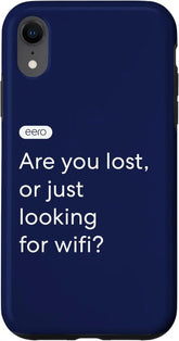iPhone XR eero Essentials "Are you lost, or just looking for wifi?" Case