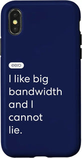 eero Essentials "I like big bandwidth and I cannot lie." Case for iPhone X/XS
