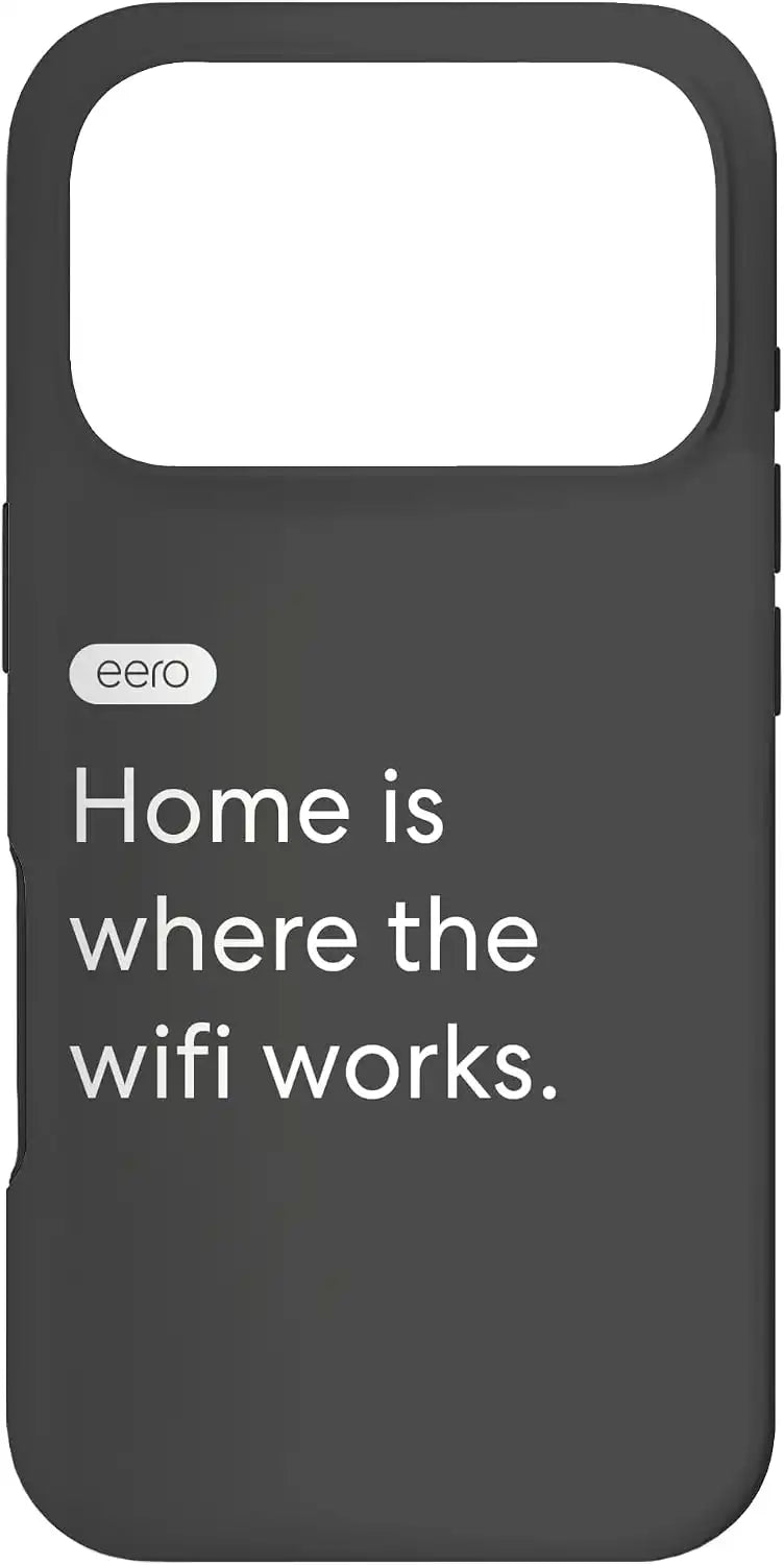 eero Essentials Home is Where The WiFi Works. Case for iPhone 17 Pro
