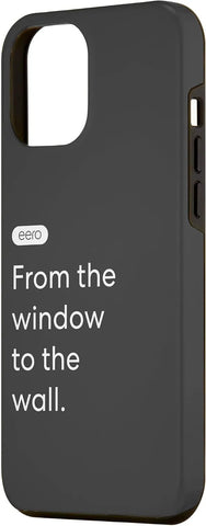 eero Essentials "From the window to the wall." Case for iPhone 12 Pro Max