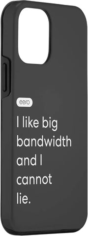 iPhone 12 mini eero Essentials "I like big bandwidth and I cannot lie." Case