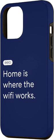 iPhone 12 Pro Max eero Essentials "Home is where the wifi works." Case