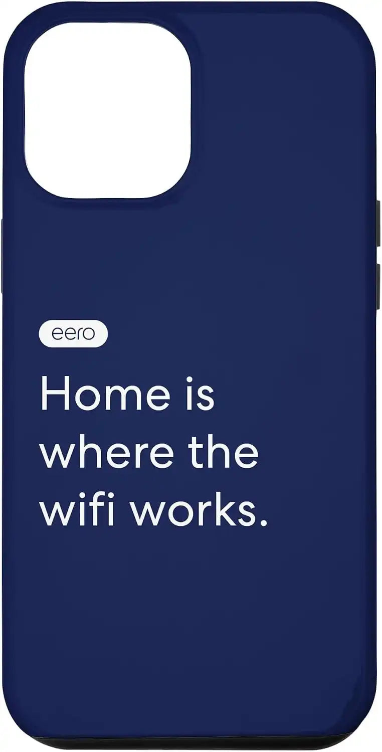 iPhone 12 Pro Max eero Essentials "Home is where the wifi works." Case