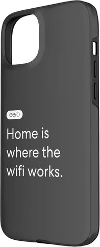 eero Essentials "Home is where the wifi works." Case for iPhone 15 Plus