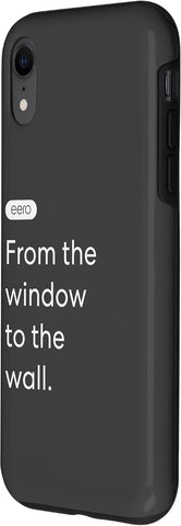 eero Essentials "From the window to the wall." Case for iPhone XR
